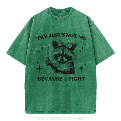 Try Jesus Not Me Christian Washed T-Shirt