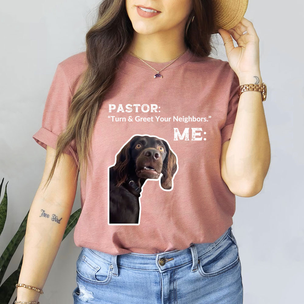 Turn And Greet Your Neighbors Pastor Funny Christian T-Shirt