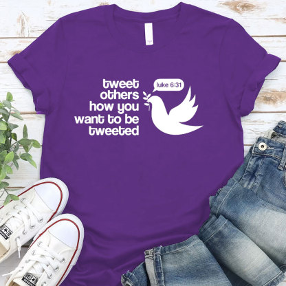 Tweet Others How You Want To Be Tweeted Christian T-Shirt