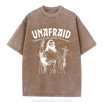 Unafraid I Know Who Holds Tomorrow Christian Washed T-Shirt
