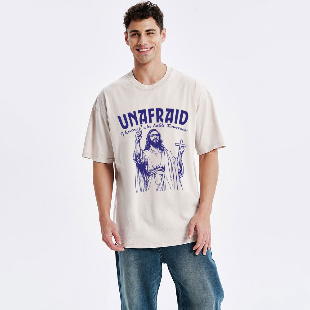 Unafraid I Know Who Holds Tomorrow Christian Washed T-Shirt