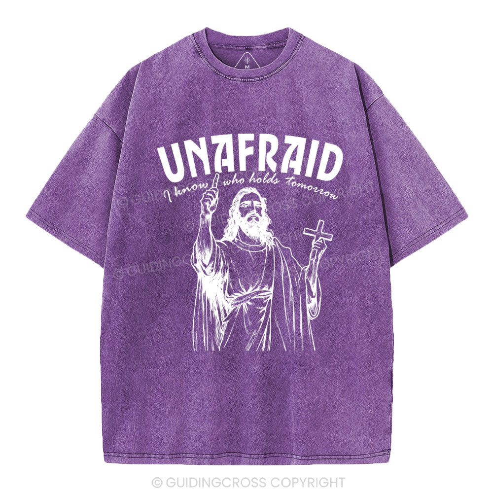 Unafraid I Know Who Holds Tomorrow Christian Washed T-Shirt