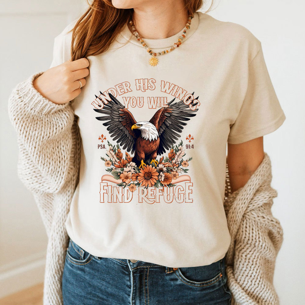 Under His Wings You Will Find Refuge Christian T-Shirt