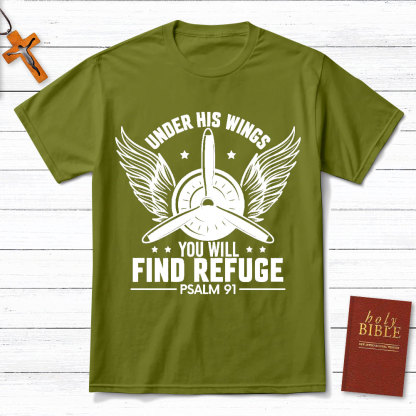 Under His Wings You Will Find Refuge Christian T-Shirt