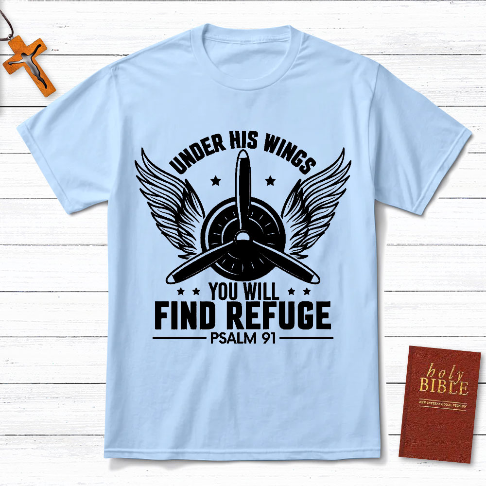 Under His Wings You Will Find Refuge Christian T-Shirt