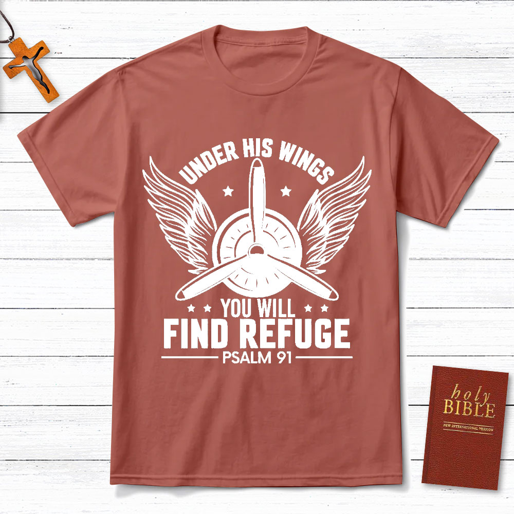 Under His Wings You Will Find Refuge Christian T-Shirt