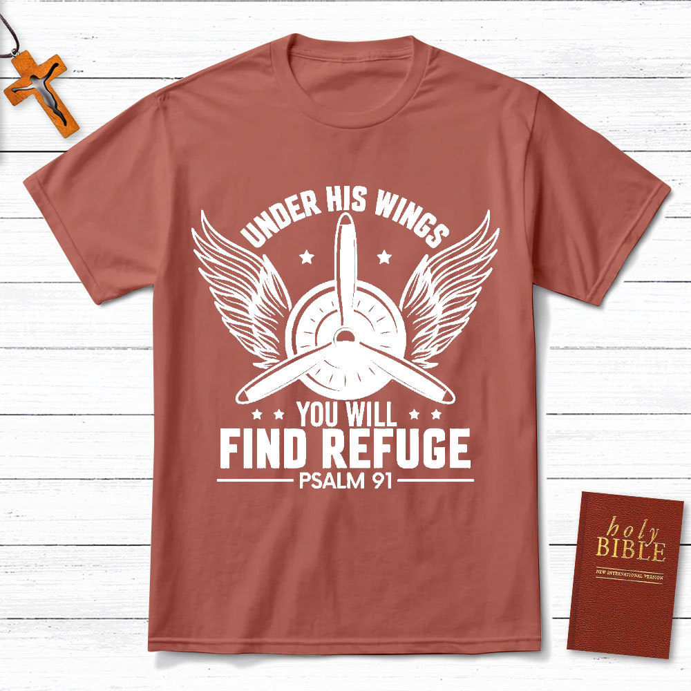 Under His Wings You Will Find Refuge Christian T-Shirt