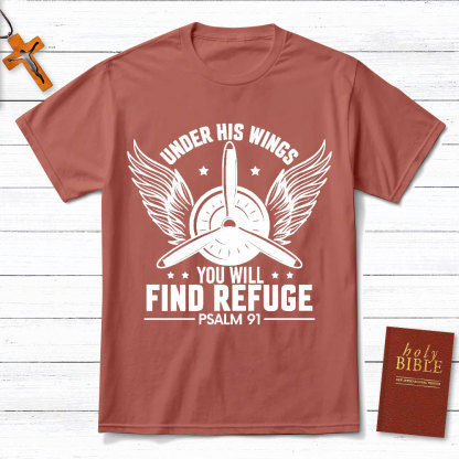 Under His Wings You Will Find Refuge Christian T-Shirt