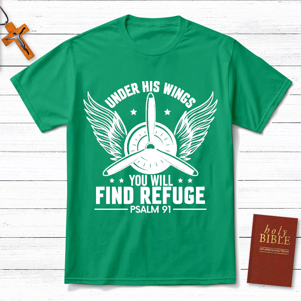 Under His Wings You Will Find Refuge Christian T-Shirt