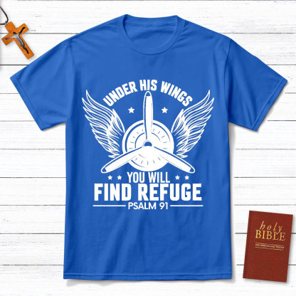 Under His Wings You Will Find Refuge Christian T-Shirt
