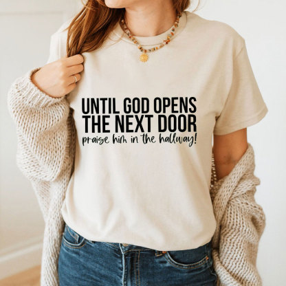 Until God Opens The Next Door Christian T-Shirt