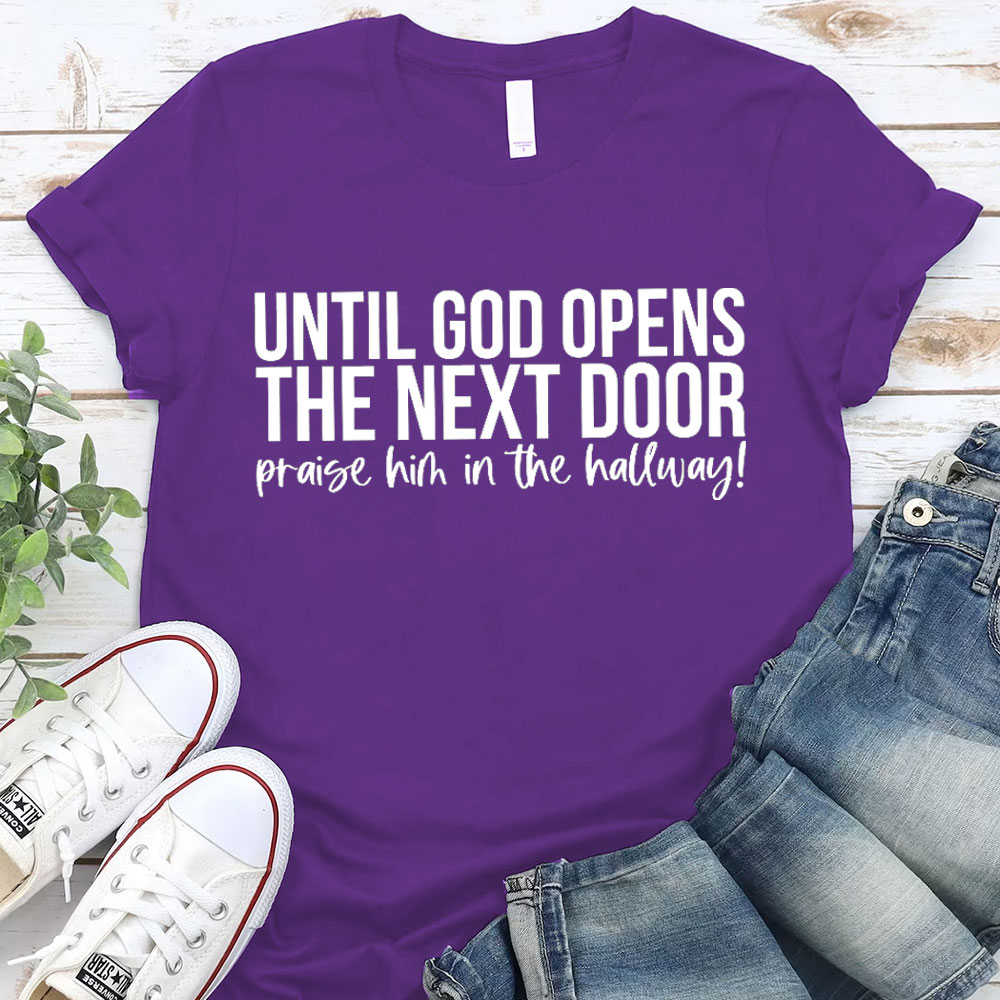 Until God Opens The Next Door Christian T-Shirt