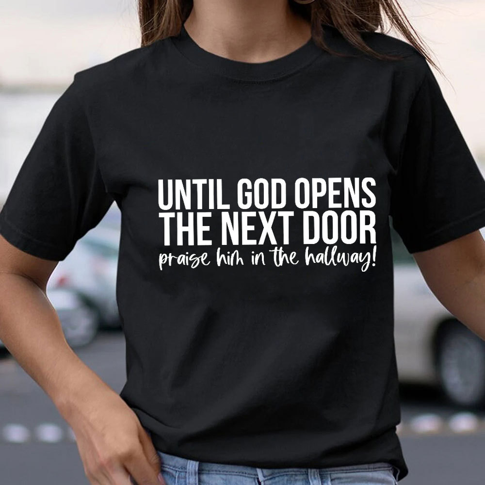 Until God Opens The Next Door Christian T-Shirt