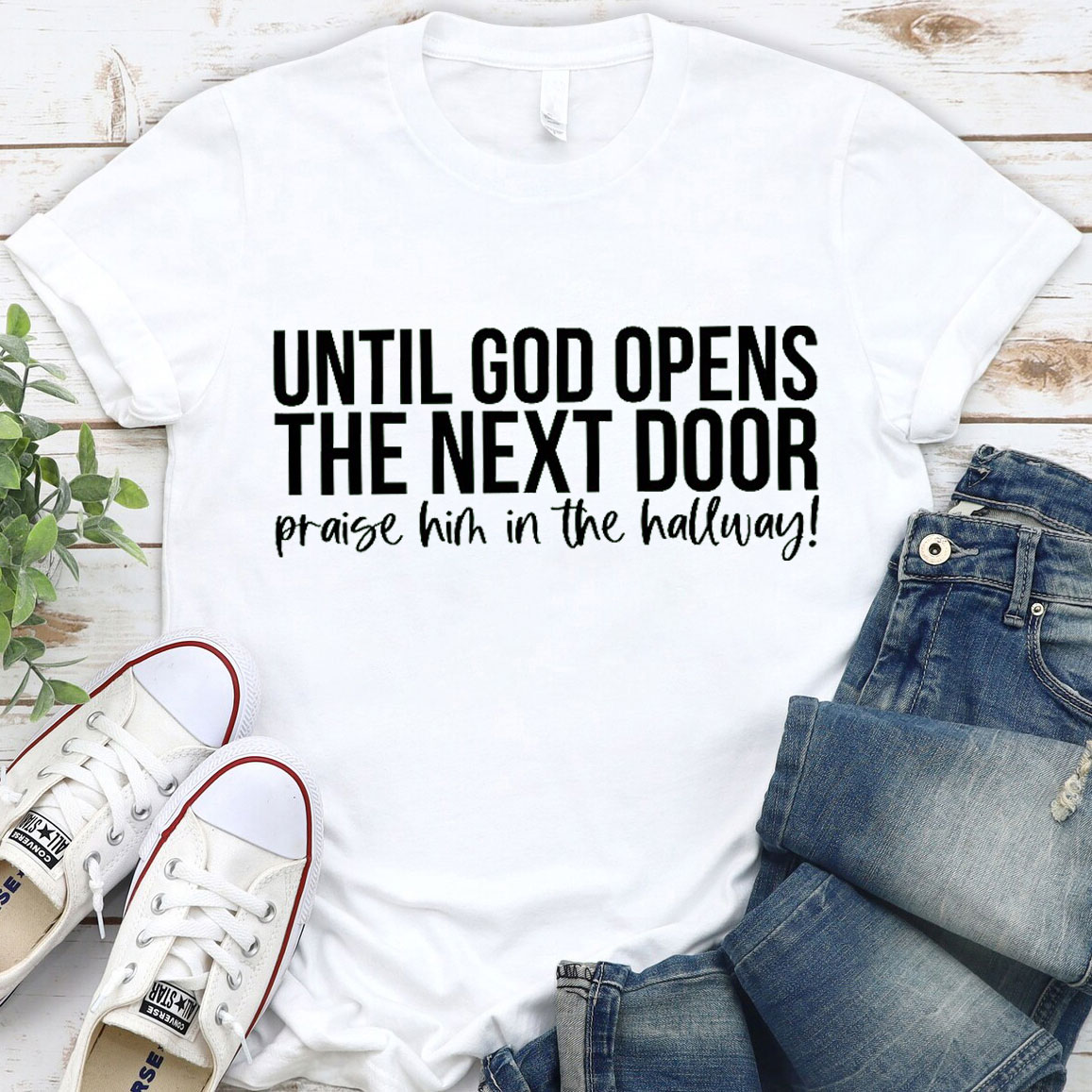 Until God Opens The Next Door Christian T-Shirt