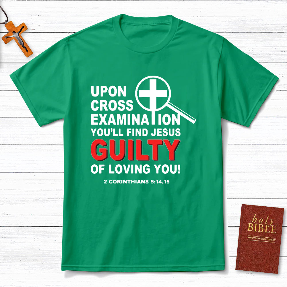 Upon Across Examination Christian T-Shirt