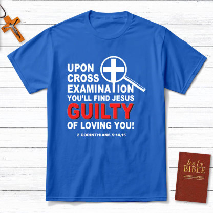 Upon Across Examination Christian T-Shirt