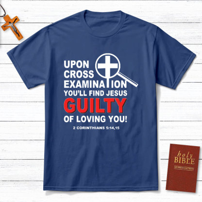 Upon Across Examination Christian T-Shirt