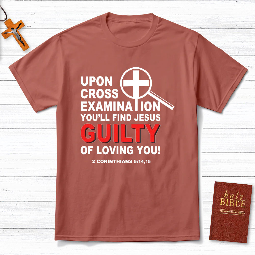Upon Across Examination Christian T-Shirt