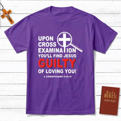 Upon Across Examination Christian T-Shirt