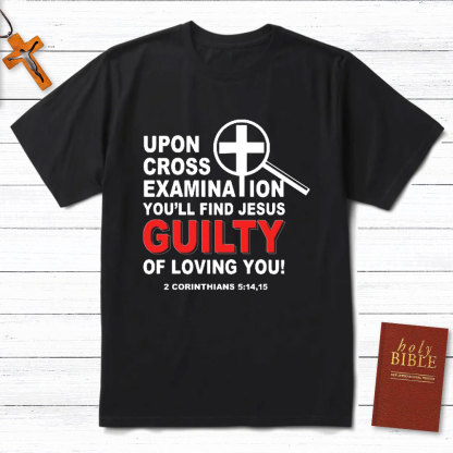 Upon Across Examination Christian T-Shirt