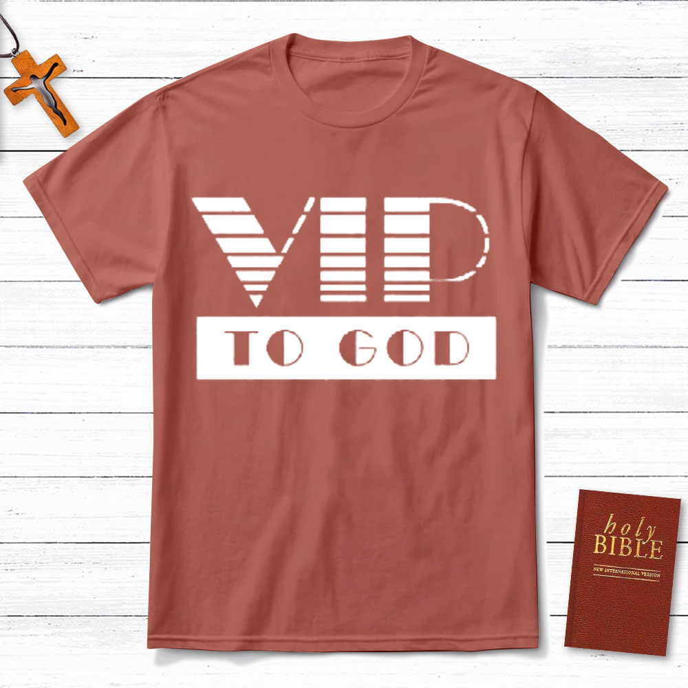 VIP To God Christian T-Shirt