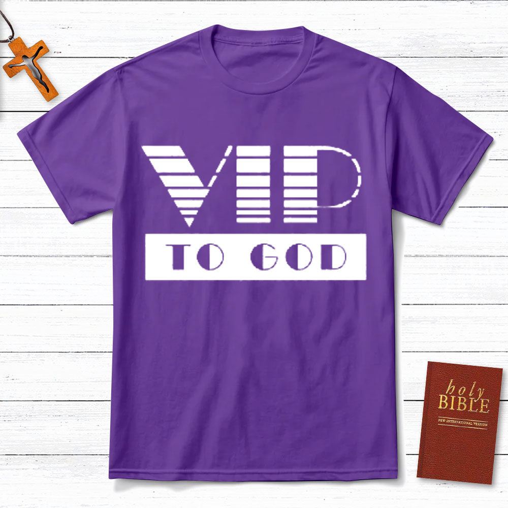 VIP To God Christian T-Shirt