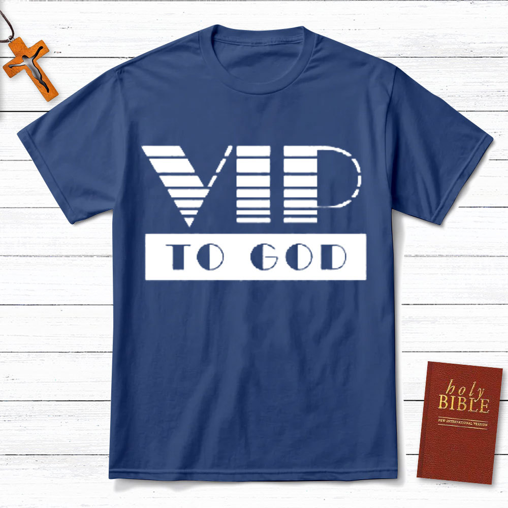 VIP To God Christian T-Shirt