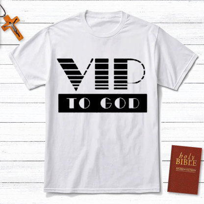 VIP To God Christian T-Shirt