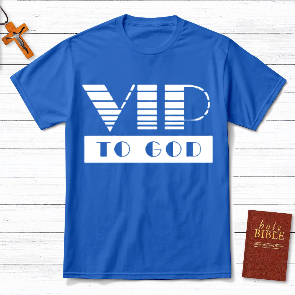 VIP To God Christian T-Shirt