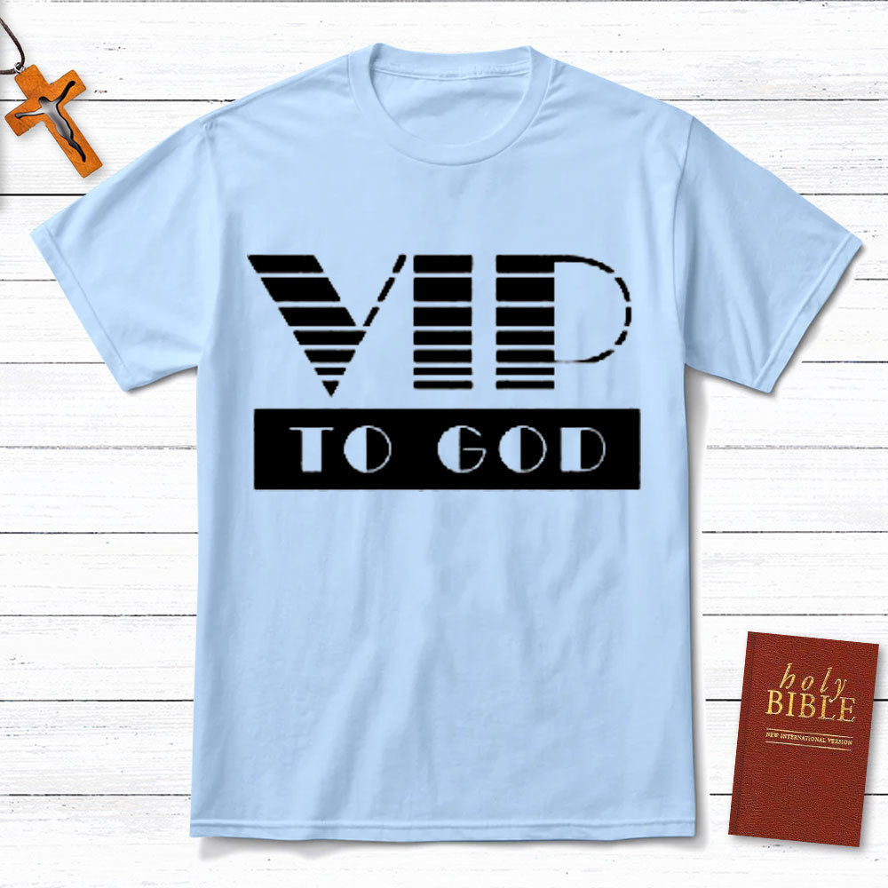VIP To God Christian T-Shirt