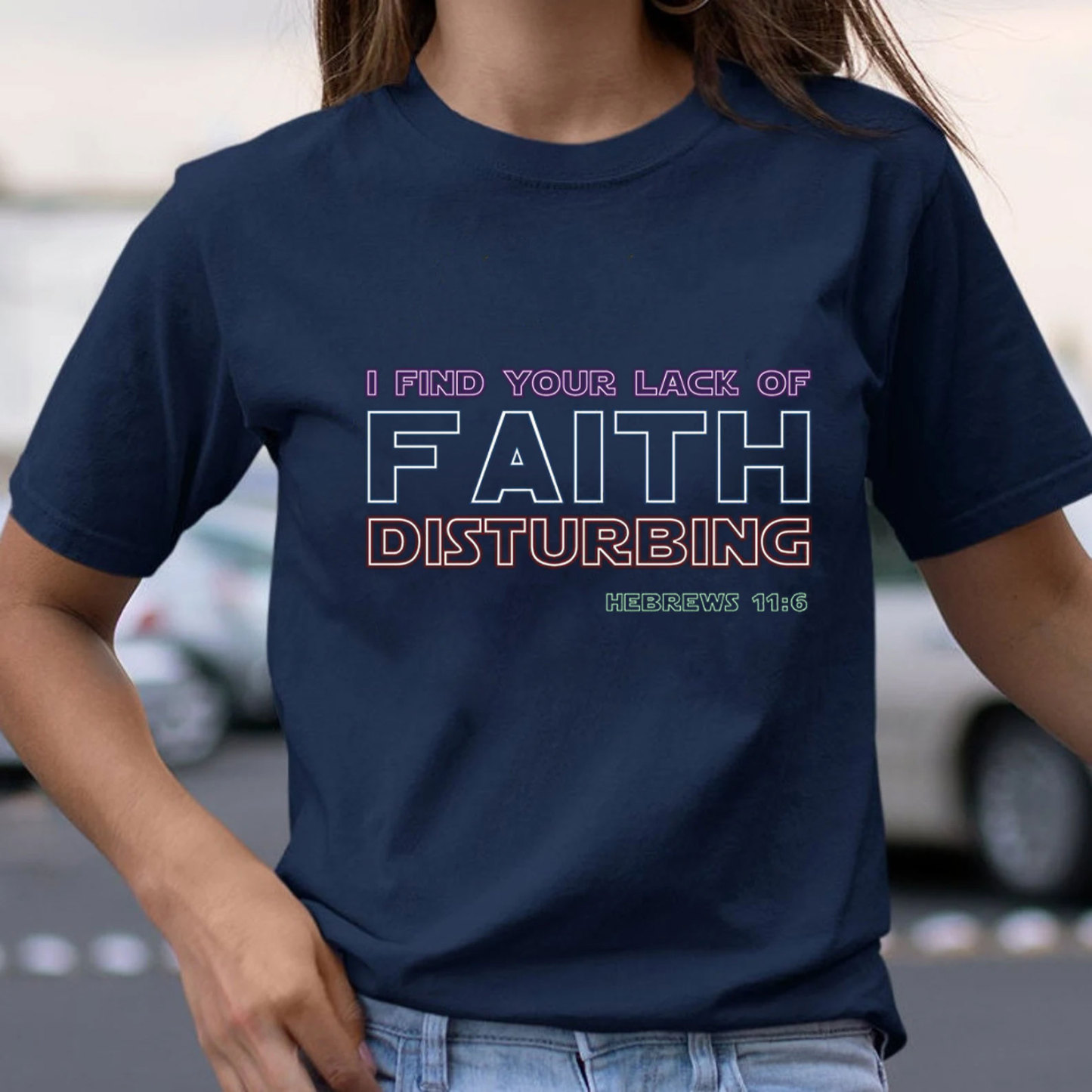 I Find Your Lack Of Faith Disturbing Christian T-Shirt