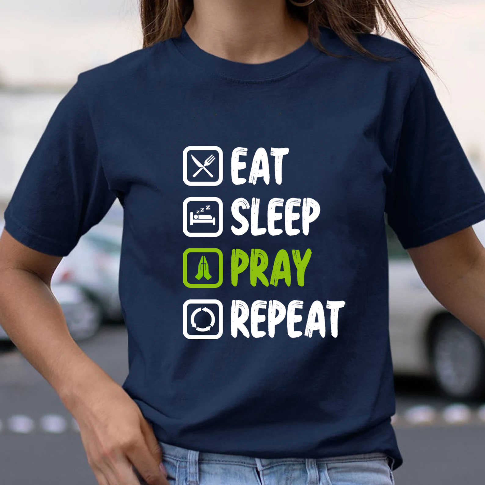 Eat Sleep Pray Repeat  Christian T-Shirt