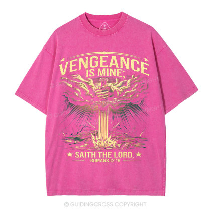 Vengeance Is Mine Saith THe Lord Christian Washed T-Shirt