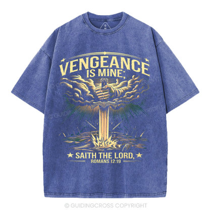 Vengeance Is Mine Saith THe Lord Christian Washed T-Shirt