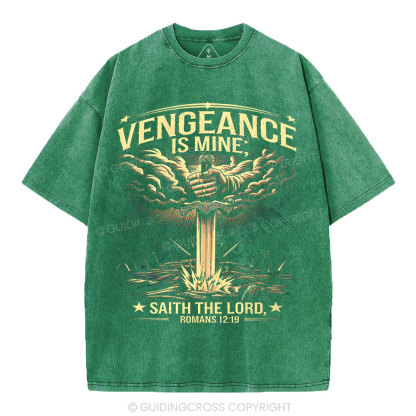 Vengeance Is Mine Saith THe Lord Christian Washed T-Shirt
