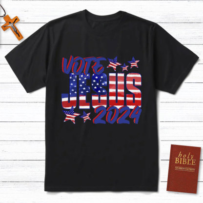 Vote Jesus 2024 Christian T-Shirt
