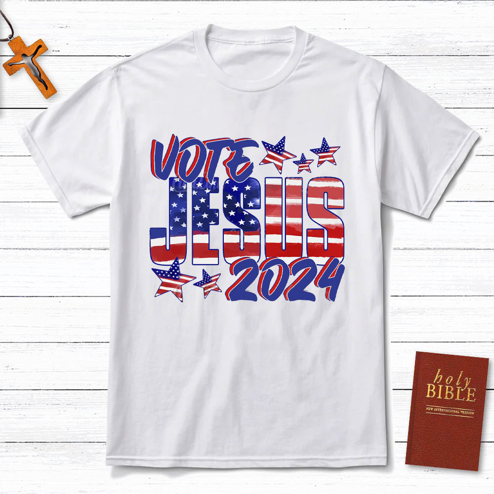 Vote Jesus 2024 Christian T-Shirt