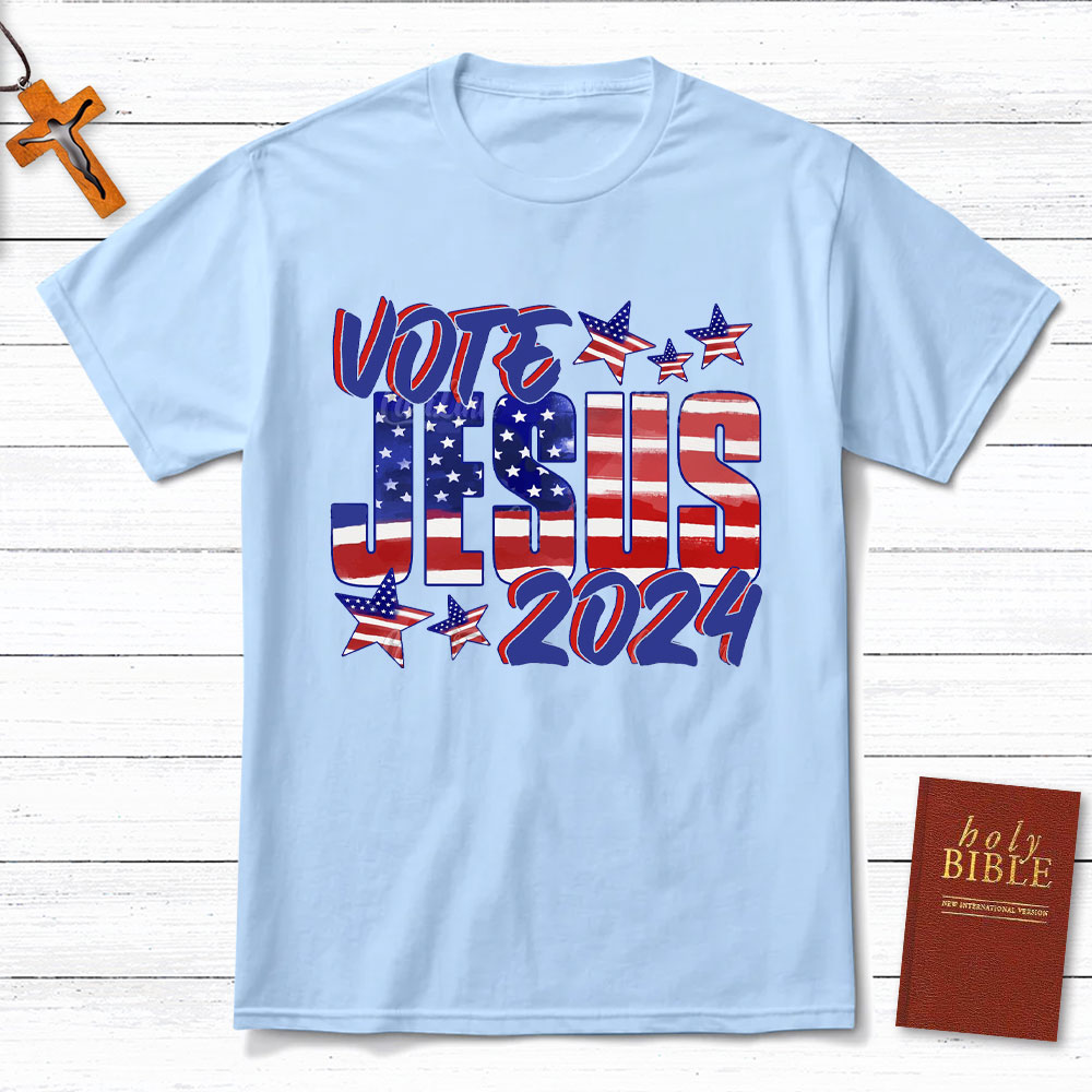 Vote Jesus 2024 Christian T-Shirt