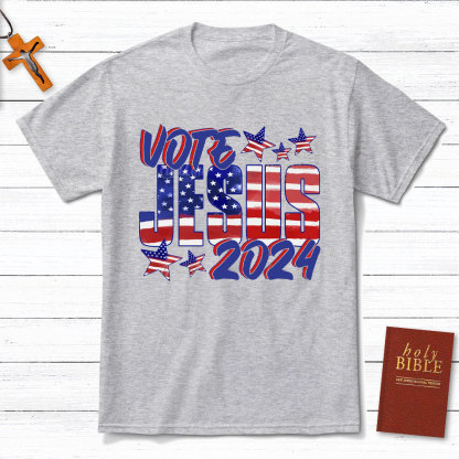 Vote Jesus 2024 Christian T-Shirt