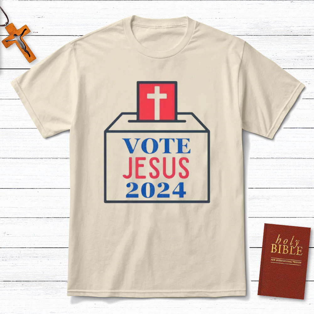 Vote Jesus 2024 Christian T-Shirt 