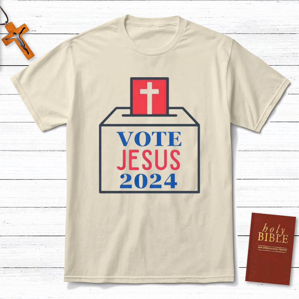Vote Jesus 2024 Christian T-Shirt 