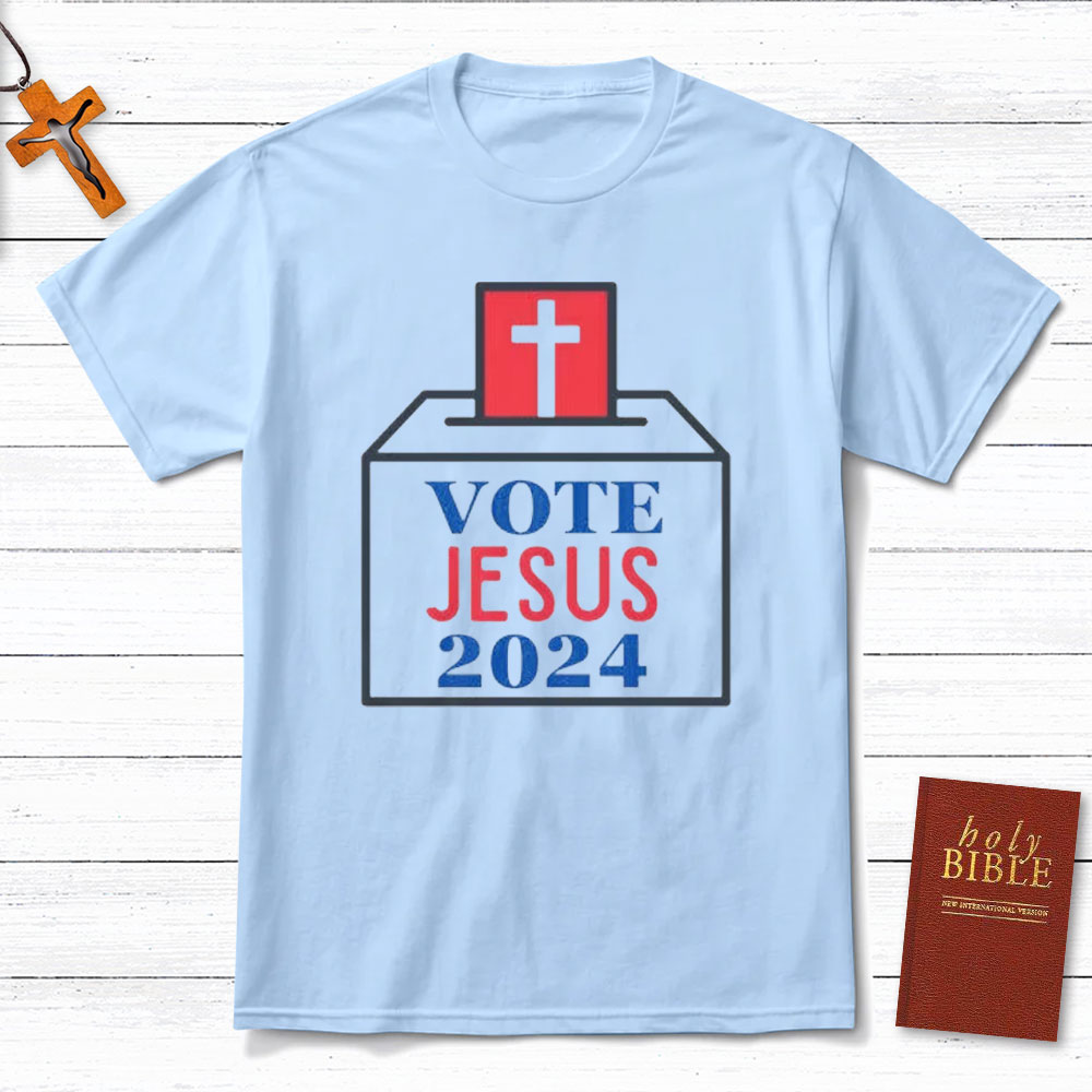 Vote Jesus 2024 Christian T-Shirt 