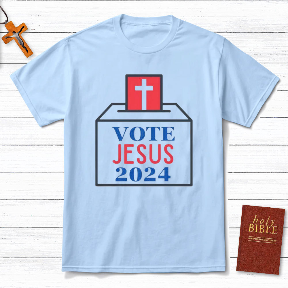 Vote Jesus 2024 Christian T-Shirt 