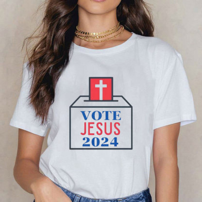 Vote Jesus 2024 Christian T-Shirt 