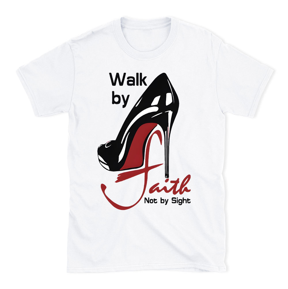 Walk By Faith Christian T-Shirt