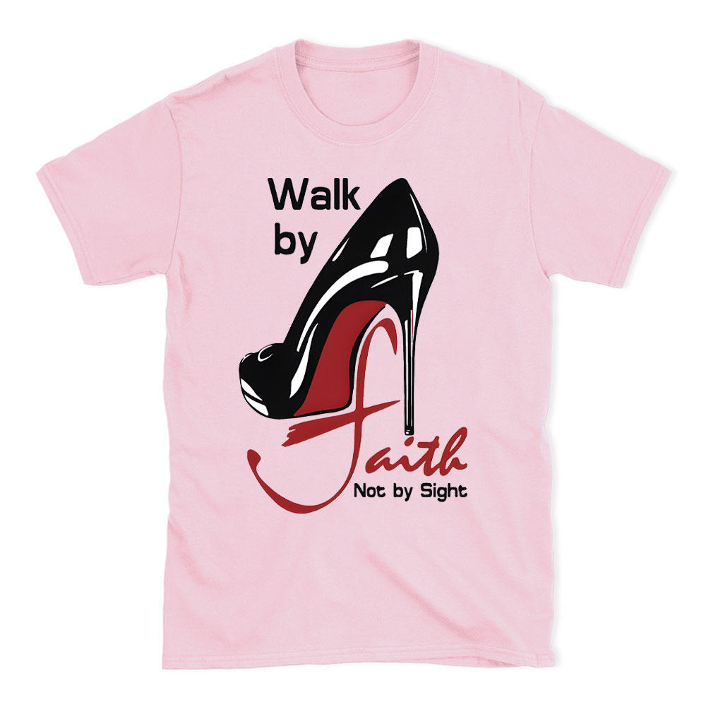Walk By Faith Christian T-Shirt