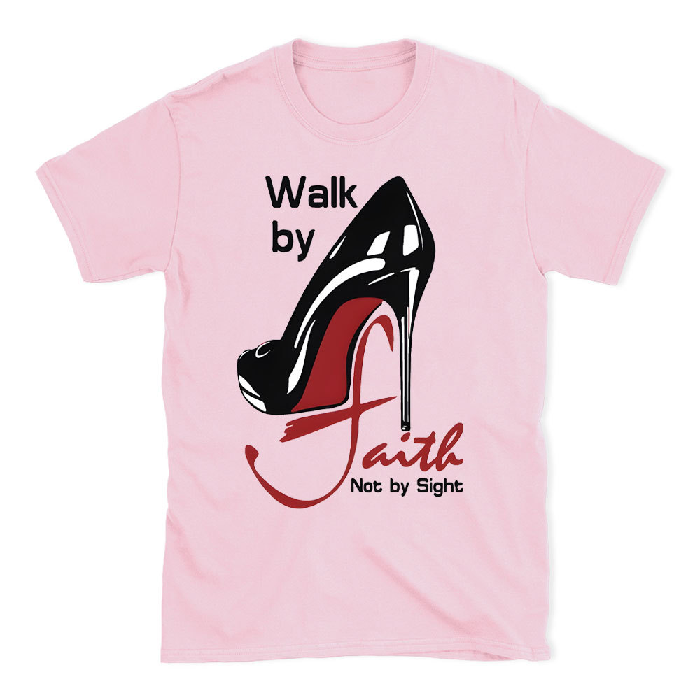 Walk By Faith Christian T-Shirt