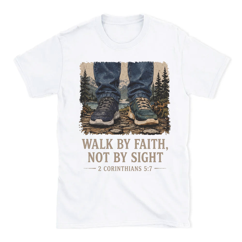 Walk By Faith Christian T-Shirt