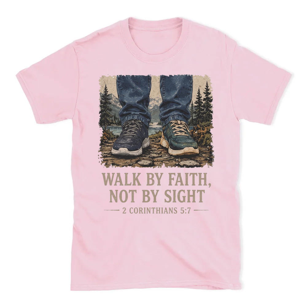 Walk By Faith Christian T-Shirt