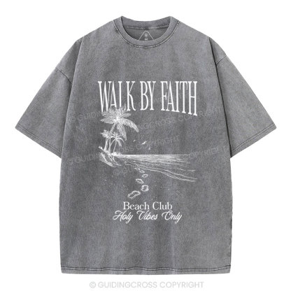 Walk By Faith Christian Washed T-Shirt